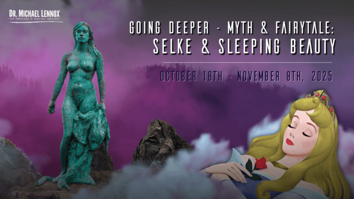 Going Deeper: Myth & Fairytale - Selke & Sleeping Beauty 2025